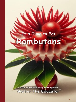 cover image of It's Time to Eat Rambutans